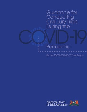 ABOTA Releases Guide For Conducting Civil Jury Trials During The COVID-19 Pandemic