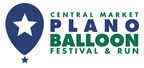 Central Market Plano Balloon Festival Canceled