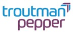 Troutman Pepper Elects 26 New Partners, Promotes 6 to Counsel