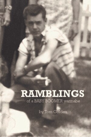 Tom Golden's New Novel Is a MUST READ for Baby Boomers