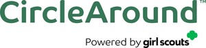 Girl Scouts of the USA Launches CircleAround™ Powered By Girl Scouts: A Media Company and Brand for Women that Gives Back