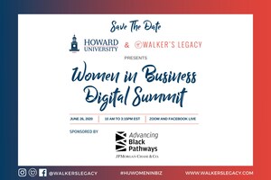 Howard University, Walker's Legacy, And Advancing Black Pathways By JPMorgan Chase &amp; Co Present The Women In Business Digital Summit