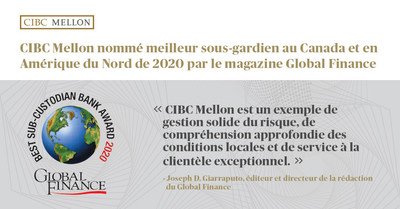 CIBC Mellon nomm meilleur sous-gardien au Canada et en Amrique du Nord de 2020 par le magazine Global Finance. (Groupe CNW/CIBC Mellon)