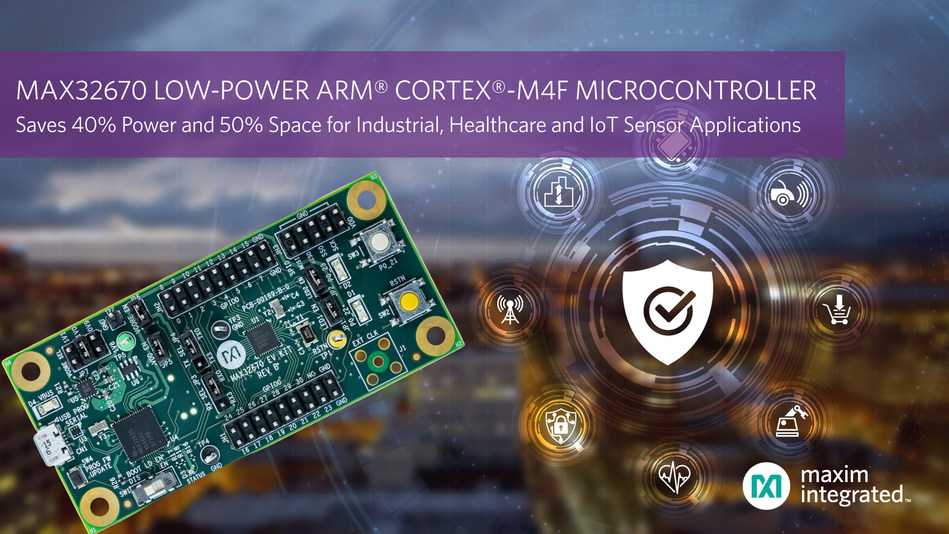 Ultra Reliable Arm Cortex M4f Microcontroller From Maxim Integrated Offers Industry S Lowest Power Consumption And Smallest Size For Industrial Healthcare And Iot Sensor Applications