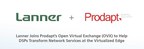 Lanner Joins Prodapt's Open Virtual Exchange (OVX) to Help DSPs Transform Network Services at the Virtualized Edge