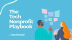 Fast Forward Launches First-Ever Social Impact Tech Playbook to Scale Tech Nonprofits Globally