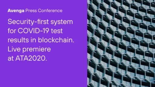 Avenga, Accu Reference Medical Lab and Ubirch Press Conference Highlights at ATA2020: Secure Blockchain-Based Covid-19 Test Result System