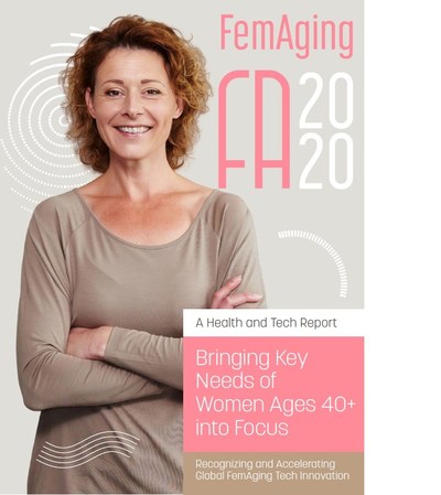 FemAging 2020 HealthTech Report: Bringing Key Needs of Women Ages 40+ into Focus