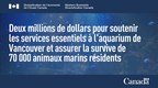 Le gouvernement du Canada annonce une aide d'urgence destinée à l'aquarium de Vancouver