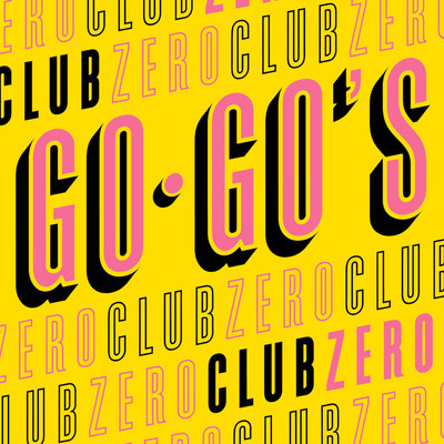 ORIGINAL LA PUNK TRAILBLAZERS THE GO-GO’S TO RELEASE FIRST NEW SINGLE IN 20 YEARS  - ‘CLUB ZERO’ RELEASED DIGITALLY ON JULY 31st