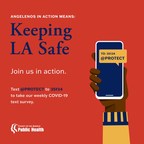 Los Angeles County Department Of Public Health Launches "Angelenos In Action": An Invitation For The Public To Join In The COVID-19 Road To Recovery