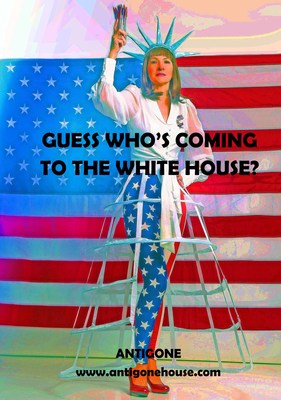 GUESS WHO'S COMING TO THE WHITE HOUSE? www.antigonehouse.com