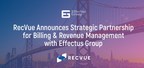 RecVue Announces Strategic Partnership for Billing &amp; Revenue Management with Effectus Group