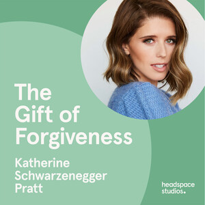 Cadence13 and Headspace Studios Expand Podcast Slate with Katherine Schwarzenegger Pratt Series Focused on Forgiveness