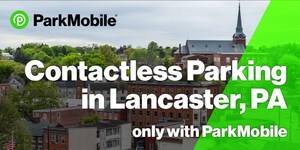 Lancaster Parking Authority Encourages Contactless Payments For On-Street Parking with the ParkMobile App
