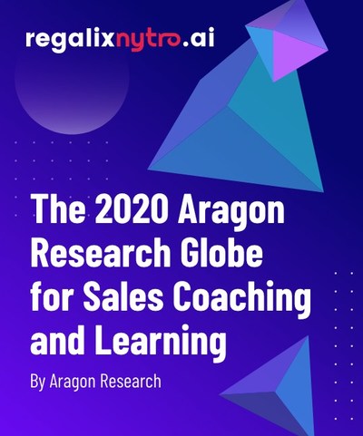 Regalix Nytro has been recognized as an innovator and major provider in The Aragon Research Globe for Sales Coaching and Learning, 2020. Nytro's placement is due in part to its innovative use of AI/ML technology to power contextual guided selling and sales coaching and readiness analysis that can be done at scale.