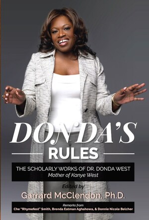 Mother of Kanye West Celebrated in New Book, Donda's Rules: The Scholarly Works of Dr. Donda West