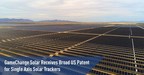 GameChange Solar Receives Broad US Patent for Single Axis Solar Trackers