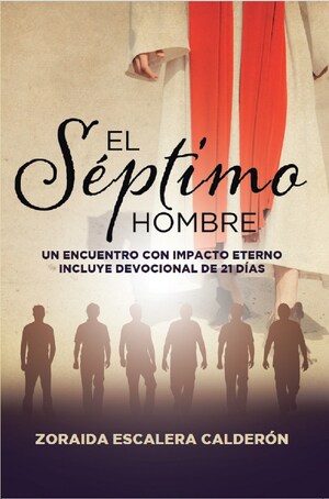 Zoraida Escalera Calderón's new book El Séptimo Hombre, a potent tome of love between a woman and the seventh man who treasures blessings with him