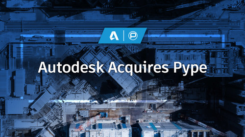 Autodesk to Acquire AI-Powered Construction Software Provider Pype