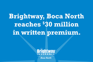 Brightway, Boca North makes company history, reaching $30 million in written premium
