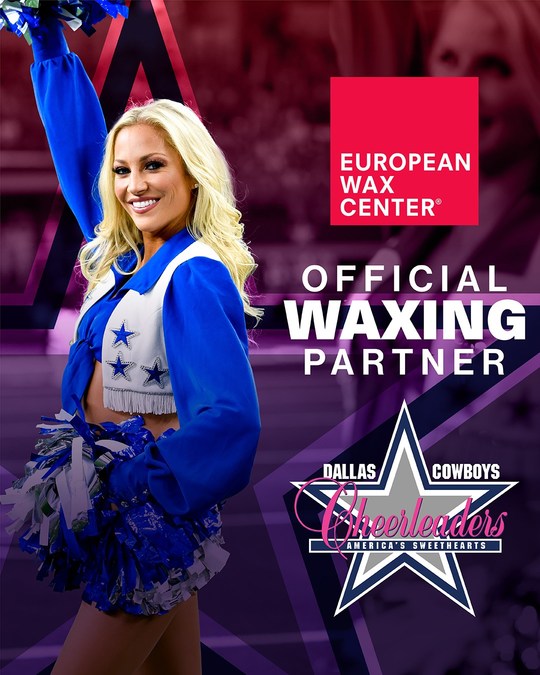 European Wax Center Is The Official Wax Destination Of The Dallas Cowboys  Cheerleaders