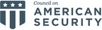 Council on American Security - a First of Its Kind, Non-Partisan Effort, Launches Today