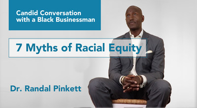 Dr. Randal Pinkett - Seven Myths of Racial Equity