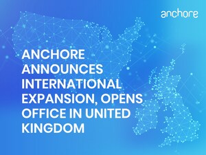 Anchore Announces International Expansion To Meet Growing Demand