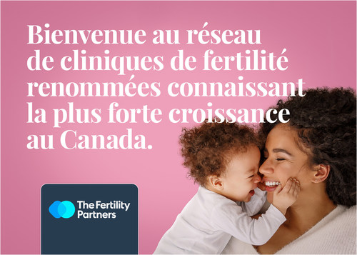The Fertility Partners est un partenaire commercial de classe mondiale qui regroupe des centres de fertilité de haute réputation en Amérique du Nord. (Groupe CNW/The Fertility Partners)