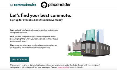 CommuteWise, a benefits communication tool, will help streamline the back-to-office planning process for companies across the country. By asking a few quick questions about their preferences and analyzing thousands of data sources, CommuteWise allows employees to select the best option for returning to the office — whether that's public transit, carpool, vanpool, employer-based shuttles, biking, or more. Employers will have one less thing to worry about!