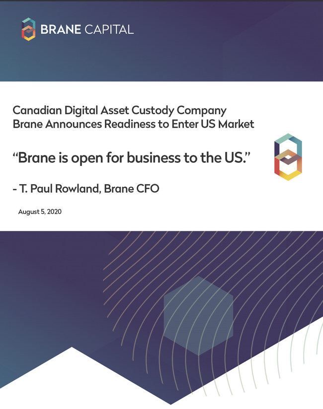 Canadian Digital Asset Custody Company Brane Announces Open for Business to the US.