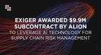 Exiger Awarded Subcontract by Alion Science &amp; Technology to Leverage AI Technology for Supply Chain Risk Management