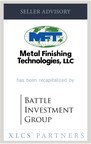 XLCS Partners advises Metal Finishing Technologies in recapitalization by Battle Investment Group