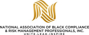 The National Association of Black Compliance &amp; Risk Management Professionals, Inc. Makes Its Debut