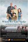 ReelWorks Studios and Fathom Events Announce Release of Latest Film 'WHEN WE LAST SPOKE'