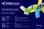Taiwan Textile Firms to Showcase Latest Innovative, Sustainable and Intelligent Products Online on 25th and 26th AUG.