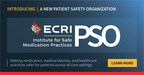 ECRI and the Institute for Safe Medication Practices (ISMP) Launch New Patient Safety Organization
