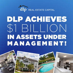 DLP Real Estate Capital Surpasses $1 Billion in Assets Under Management