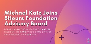 Michael Katz Joins 8Hours Foundation Advisory Board - Former Marketing Director of Mattel, President of Atari Video Game Division, and President of SEGA USA