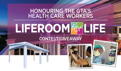 LifeRoom for Life Contest by Four Seasons Sunrooms (GTA); honouring the GTA's Health Care Workers. (CNW Group/Keen Directive inc.)