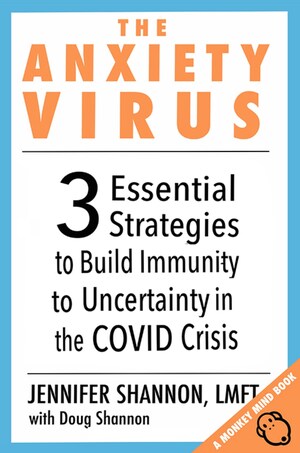 In the Age of COVID, Anxiety has "Gone Viral" Too. What's Your Strategy for Mental Health?