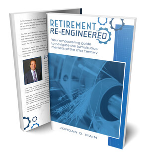 Jordan Main of Main Financial Group Wealth Management Has Authored a Book That Aims to Help Readers Learn How They Can Take an Integrated Approach to Retirement Planning