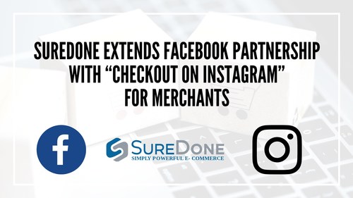 SureDone Extends Facebook Partnership with "Checkout on Instagram" for Merchants