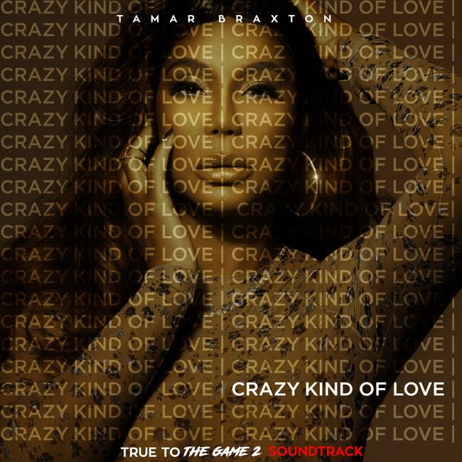 Tamar Braxton "Crazy Kind of Love"