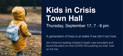 Kids in Crisis Town Hall open to all concerned Ontarians about the state of our children's health on Thursday, September 17, 2020, at 7 p.m. ET. To register, visit: http://bit.ly/KidsinCrisisTownHall (CNW Group/Children's Health?Coalition)