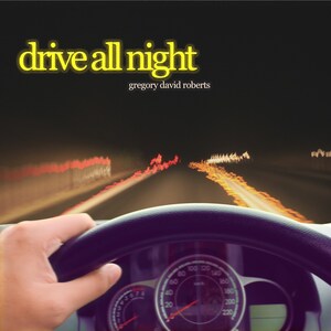 El autor del best-seller internacional Shantaram, Gregory David Roberts, lanza el single 'Drive All Night'