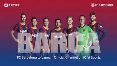 iQIYI Sports Announces Partnership with FC Barcelona to Launch FC Barcelona Official Channel on Platform.