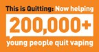 First-of-its-Kind Text Message Quit Vaping Program, This is Quitting, Enrolls More Than 200,000 Young E-Cigarette Users To Help Them Quit