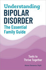 A Real-World, Evidence-Based Guide for Helping a Family Member With Bipolar Disorder